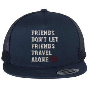 Friendcation Vacation With Friends Friends Trip Meaningful Gift Flat Bill Trucker Hat