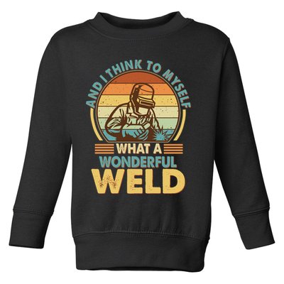 Funny Vintage What A Wonderful Weld Toddler Sweatshirt