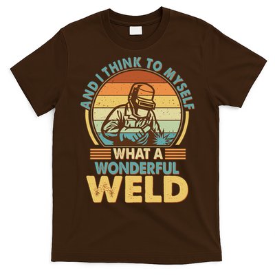 Funny Vintage What A Wonderful Weld T-Shirt