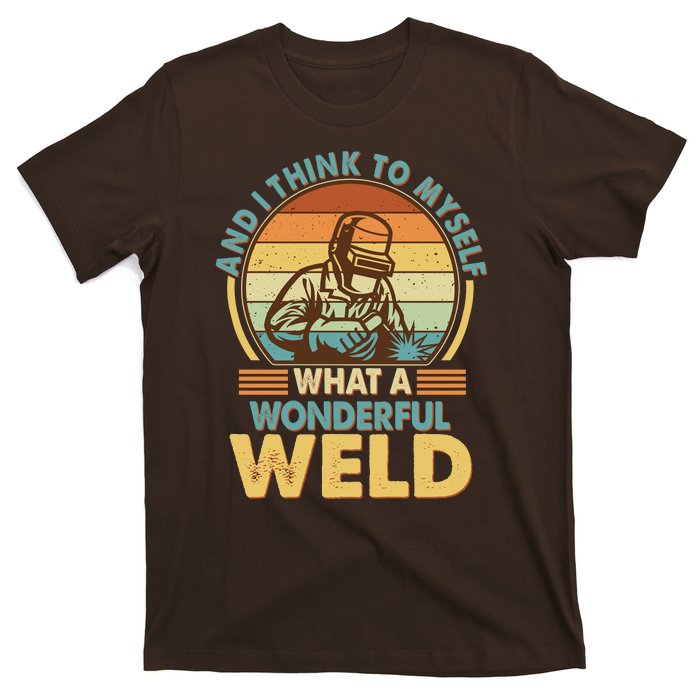 Funny Vintage What A Wonderful Weld T-Shirt