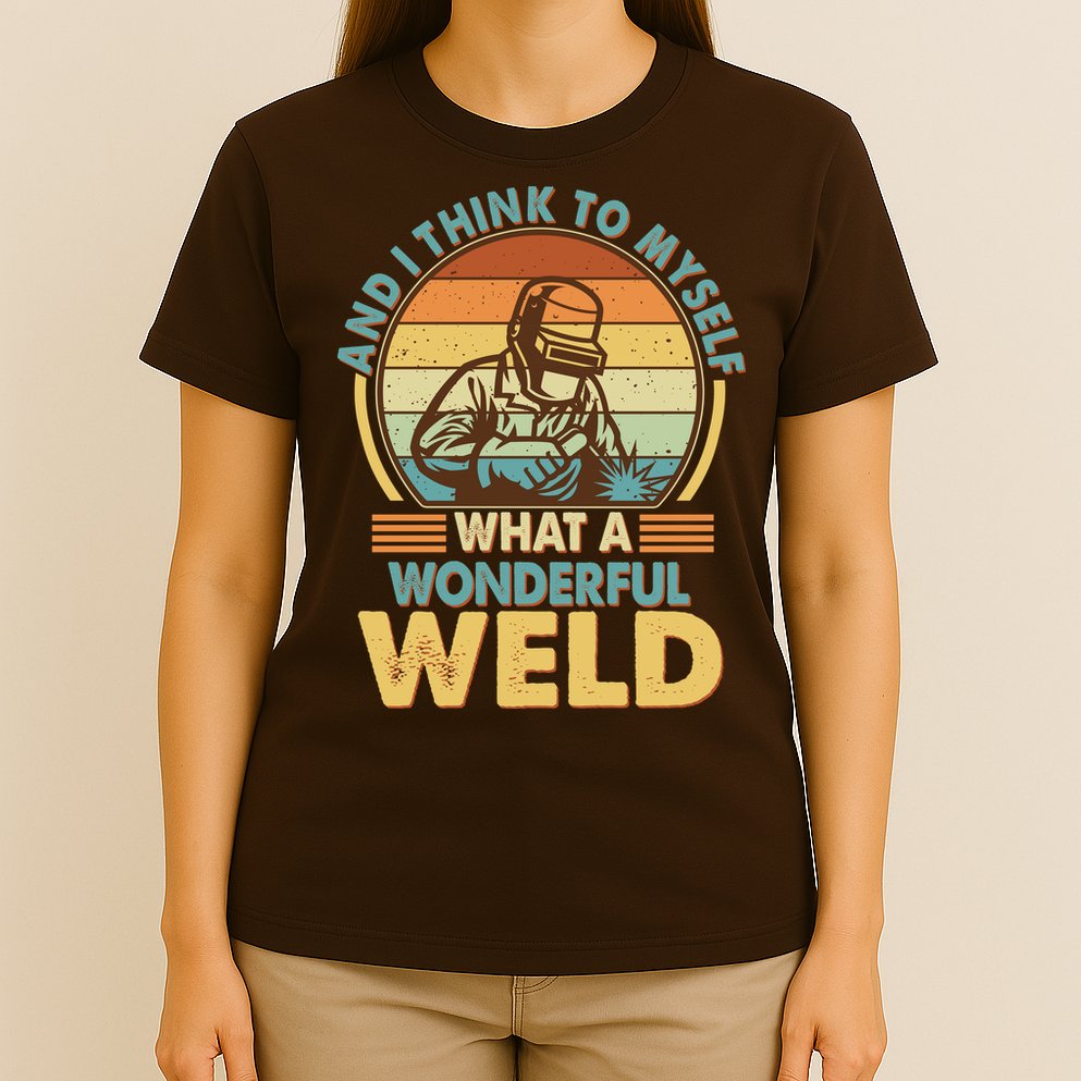 Funny Vintage What A Wonderful Weld T-Shirt