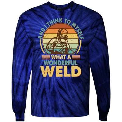 Funny Vintage What A Wonderful Weld Tie-Dye Long Sleeve Shirt