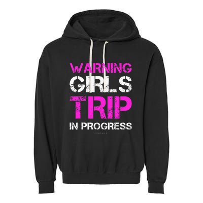 Funny Vacation Warning Trip In Progress Garment-Dyed Fleece Hoodie