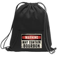 Funny Vintage Warning May Contain Bourbon Sweatshirt Cinch Pack Bag