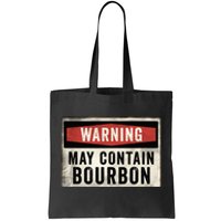 Funny Vintage Warning May Contain Bourbon Tote Bag