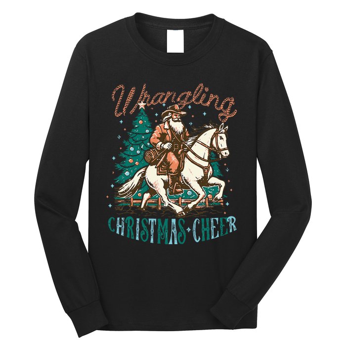 Funny Vintage Western Cowboy Santa Wrangling Christmas Cheer Long Sleeve Shirt