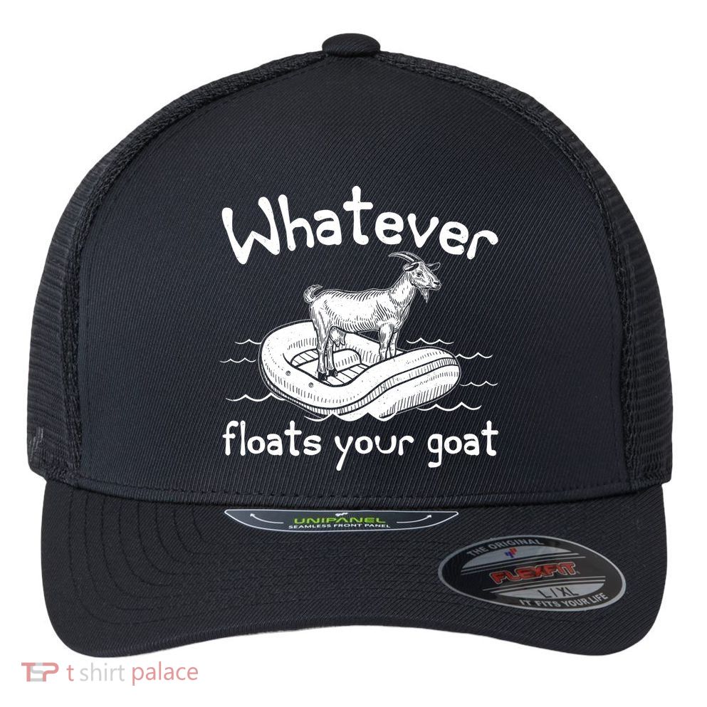 Funny Vintage Whatever Floats Your Goat Flexfit Unipanel Trucker Cap