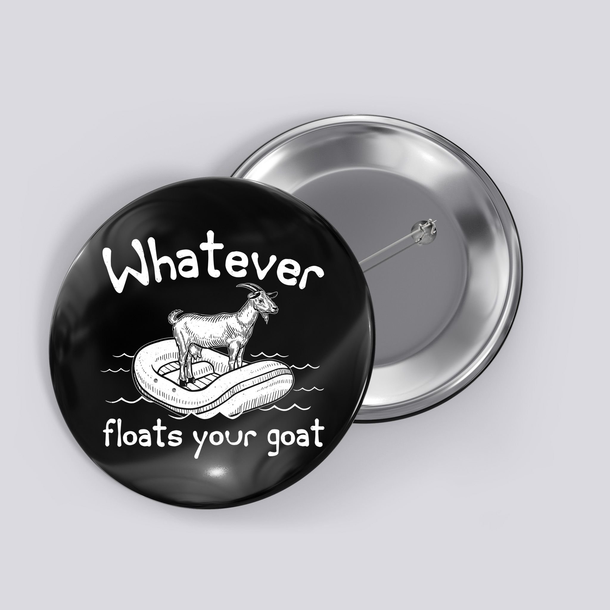 Funny Vintage Whatever Floats Your Goat Button