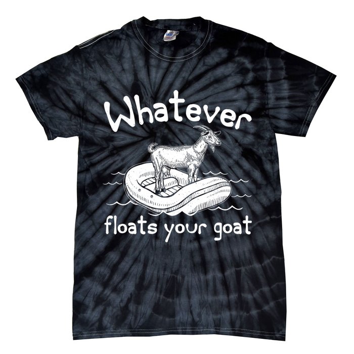 Funny Vintage Whatever Floats Your Goat Tie-Dye T-Shirt