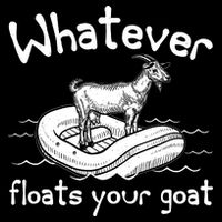 Funny Vintage Whatever Floats Your Goat Tie-Dye T-Shirt