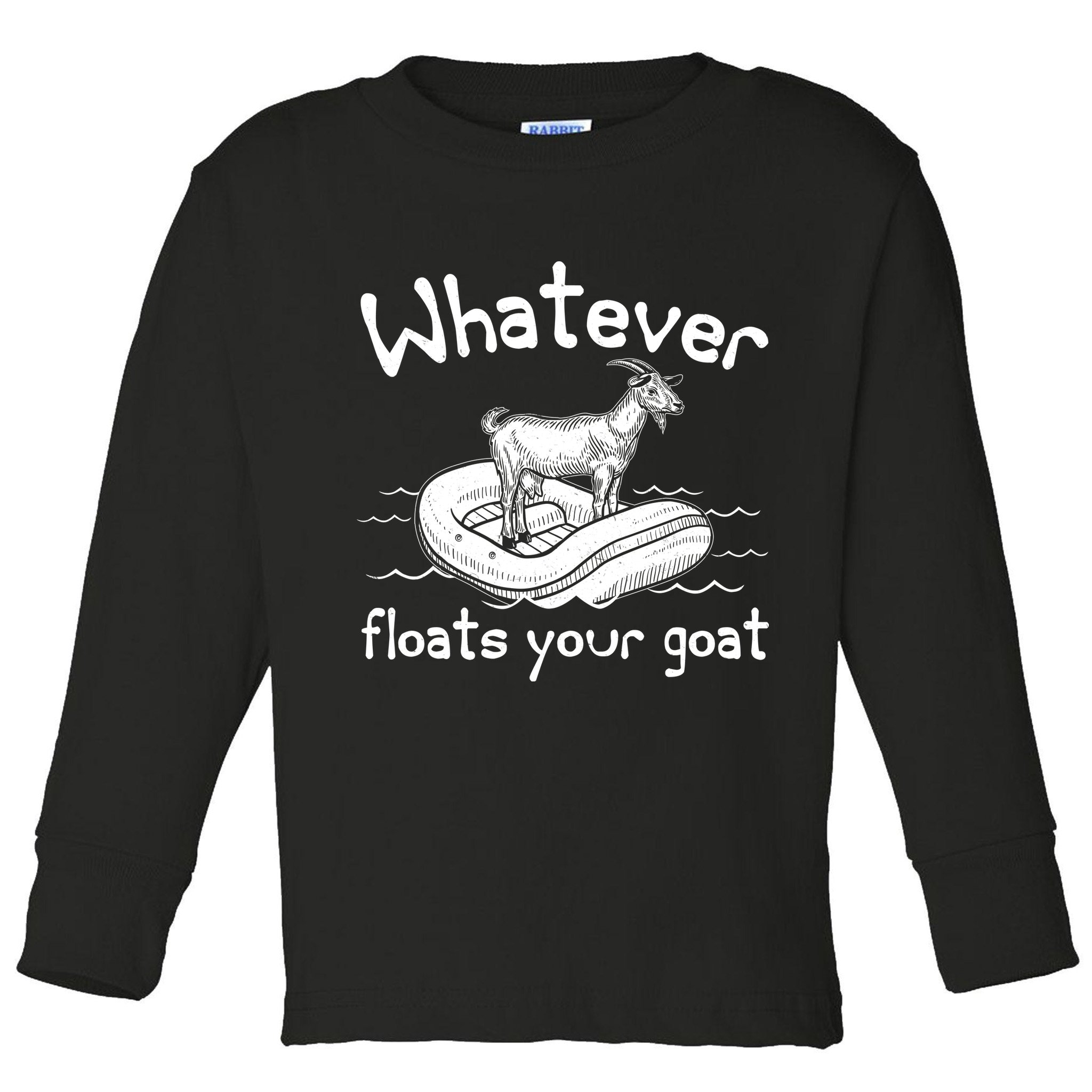 Funny Vintage Whatever Floats Your Goat Toddler Long Sleeve Shirt