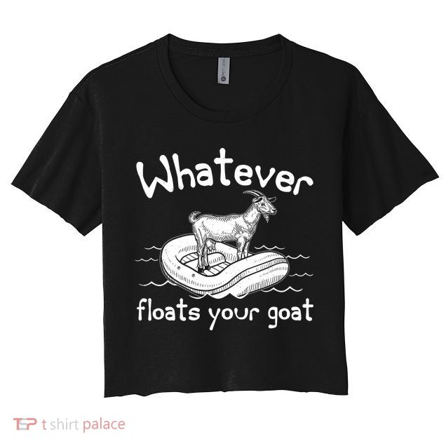 Funny Vintage Whatever Floats Your Goat Crop Top