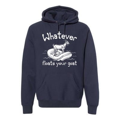 Funny Vintage Whatever Floats Your Goat Premium Hoodie