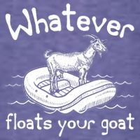 Funny Vintage Whatever Floats Your Goat Womens T-Shirt