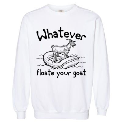 Funny Vintage Whatever Floats Your Goat Garment-Dyed Sweatshirt