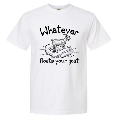 Funny Vintage Whatever Floats Your Goat Garment-Dyed Heavyweight T-Shirt