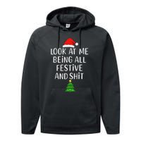 Funny Vintage Xmas Look At Me Being All Festive And Shits Performance Fleece Hoodie