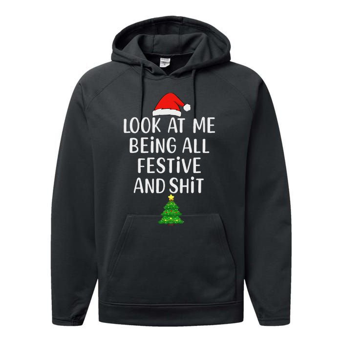 Funny Vintage Xmas Look At Me Being All Festive And Shits Performance Fleece Hoodie