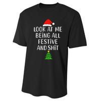 Funny Vintage Xmas Look At Me Being All Festive And Shits Performance Sprint T-Shirt