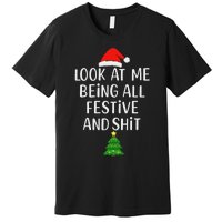 Funny Vintage Xmas Look At Me Being All Festive And Shits Premium T-Shirt