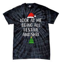 Funny Vintage Xmas Look At Me Being All Festive And Shits Tie-Dye T-Shirt