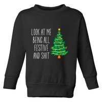 Funny Vintage Xmas Look At Me Being All Festive And Shit Toddler Sweatshirt