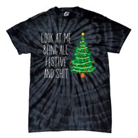 Funny Vintage Xmas Look At Me Being All Festive And Shit Tie-Dye T-Shirt