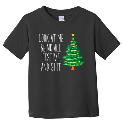 Funny Vintage Xmas Look At Me Being All Festive And Shit Toddler T-Shirt