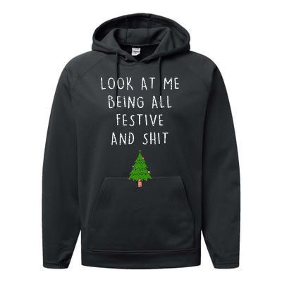 Funny Vintage Xmas Look At Me Being All Festive And Shits Performance Fleece Hoodie