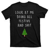 Funny Vintage Xmas Look At Me Being All Festive And Shits T-Shirt