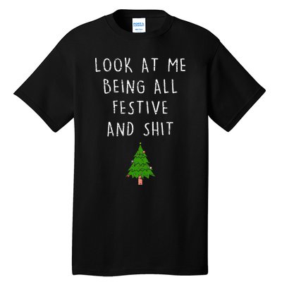 Funny Vintage Xmas Look At Me Being All Festive And Shits Tall T-Shirt