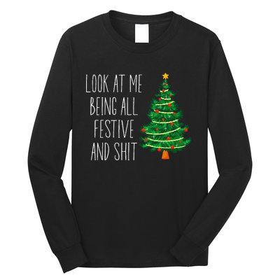 Funny Vintage Xmas Look At Me Being All Festive And Shit Long Sleeve Shirt