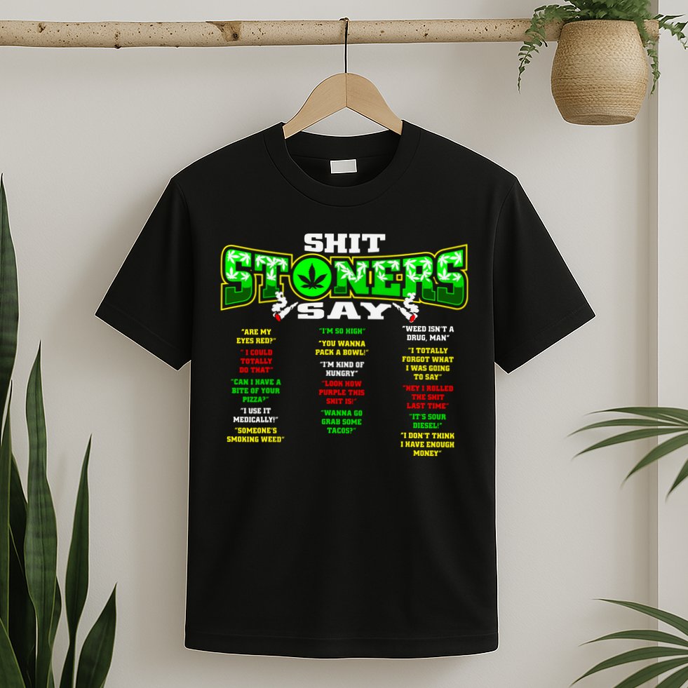 Funny Weed 420 Pot Smoker Stoner Humor Cannabis Gift T-Shirt
