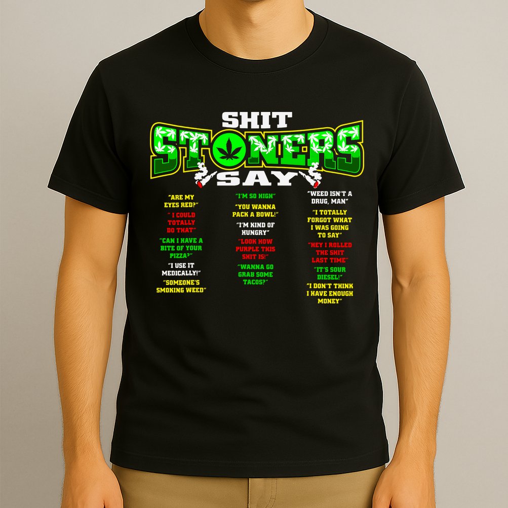 Funny Weed 420 Pot Smoker Stoner Humor Cannabis Gift T-Shirt