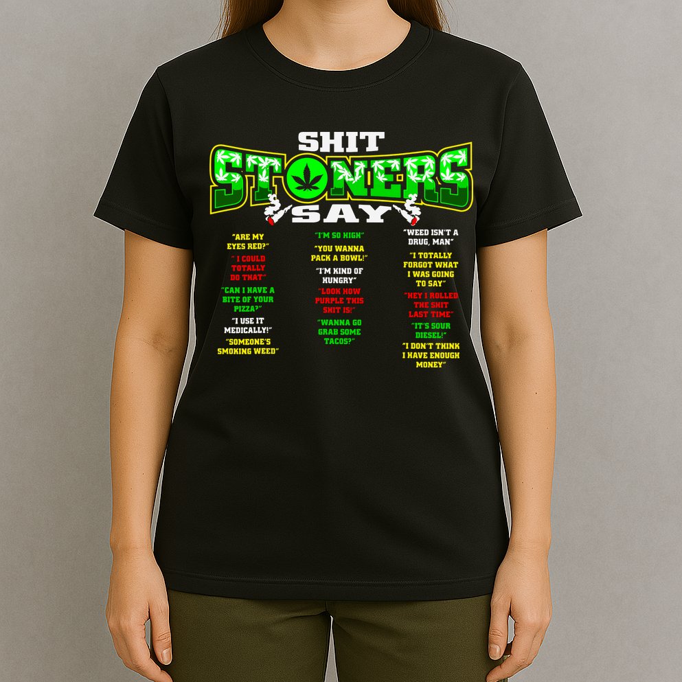 Funny Weed 420 Pot Smoker Stoner Humor Cannabis Gift T-Shirt