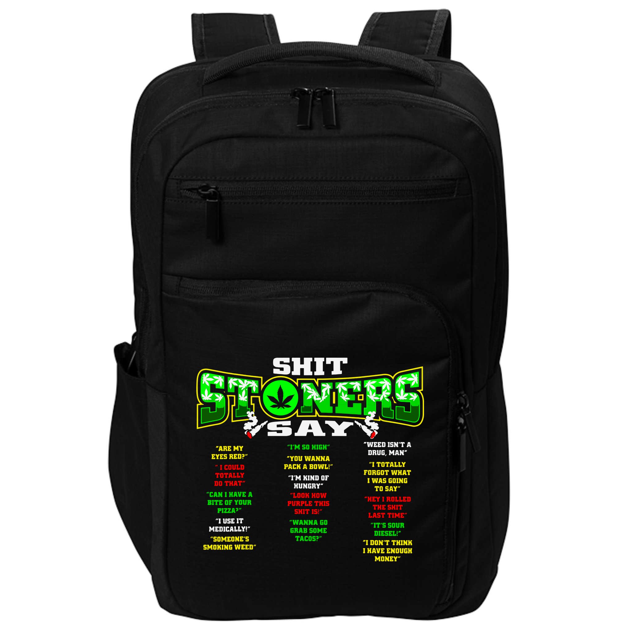 Funny Weed 420 Pot Smoker Stoner Humor Cannabis Gift Impact Tech Backpack