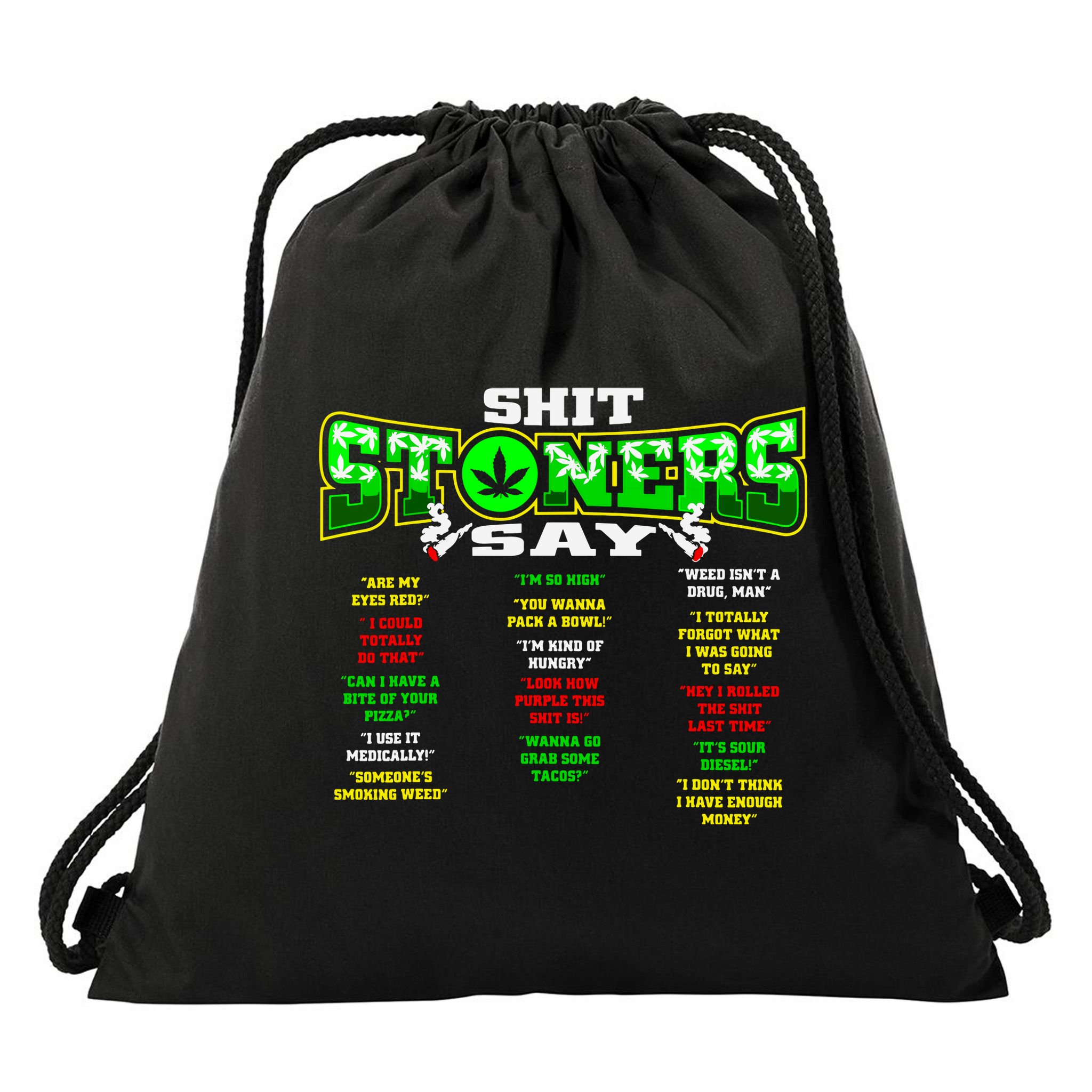 Funny Weed 420 Pot Smoker Stoner Humor Cannabis Gift Drawstring Bag