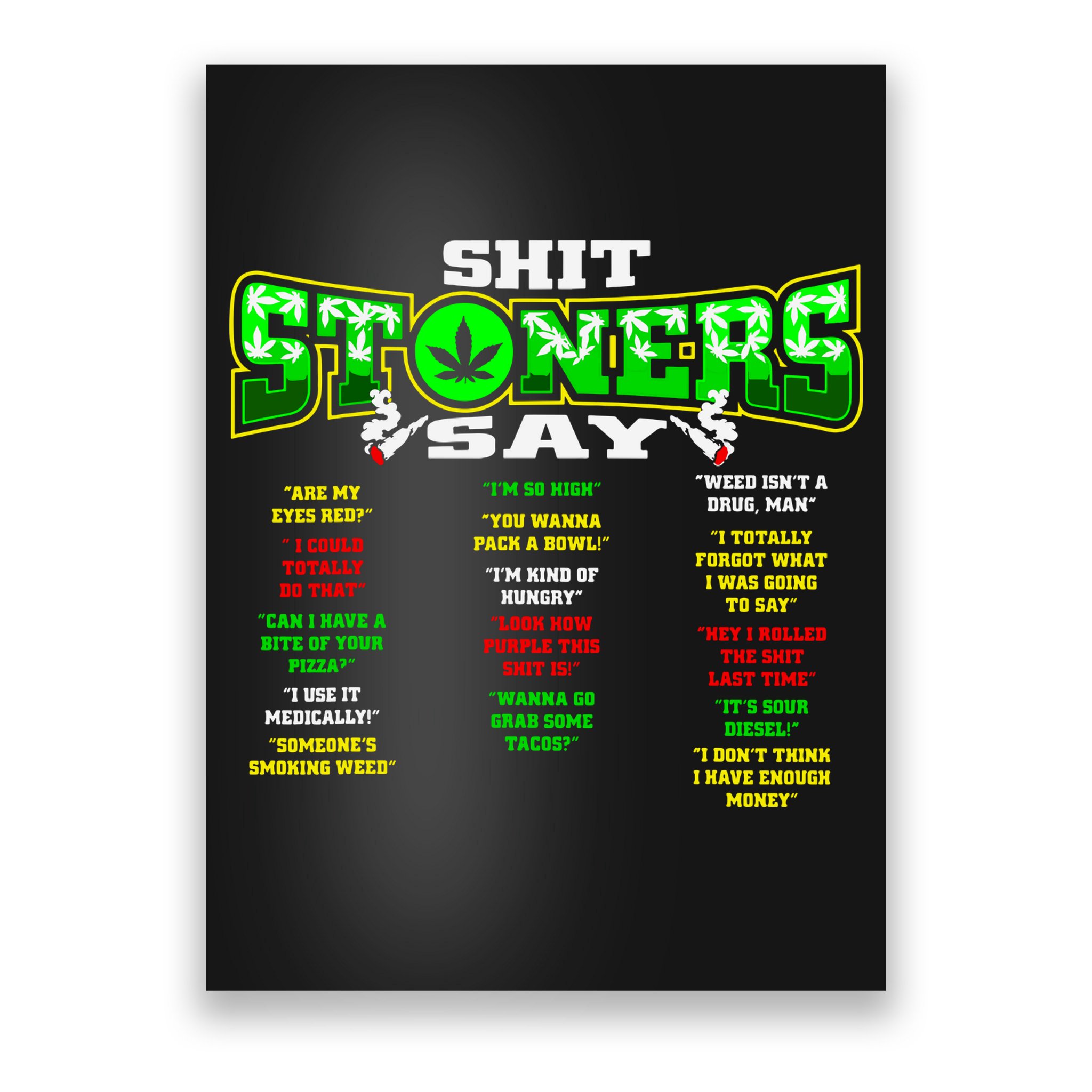 Funny Weed 420 Pot Smoker Stoner Humor Cannabis Gift Poster