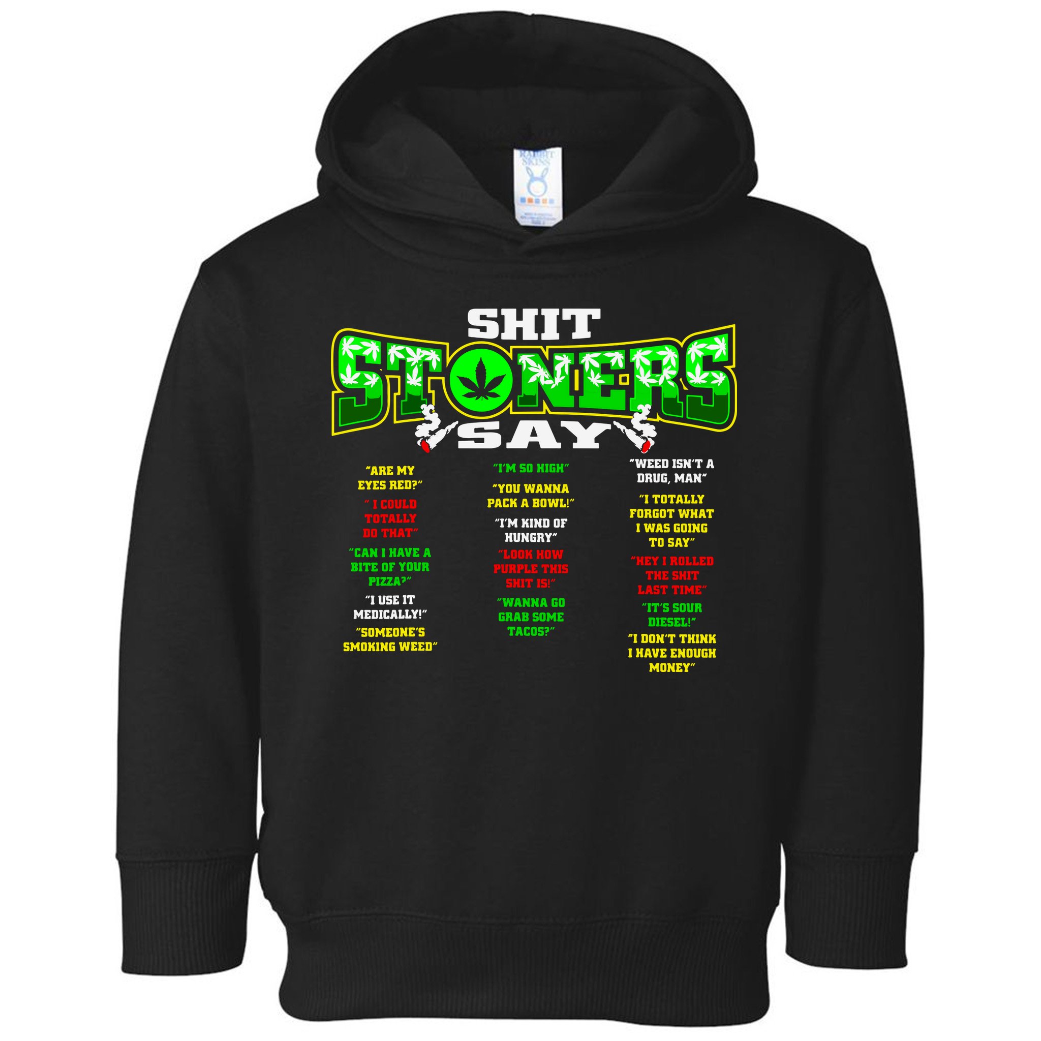 Funny Weed 420 Pot Smoker Stoner Humor Cannabis Gift Toddler Hoodie