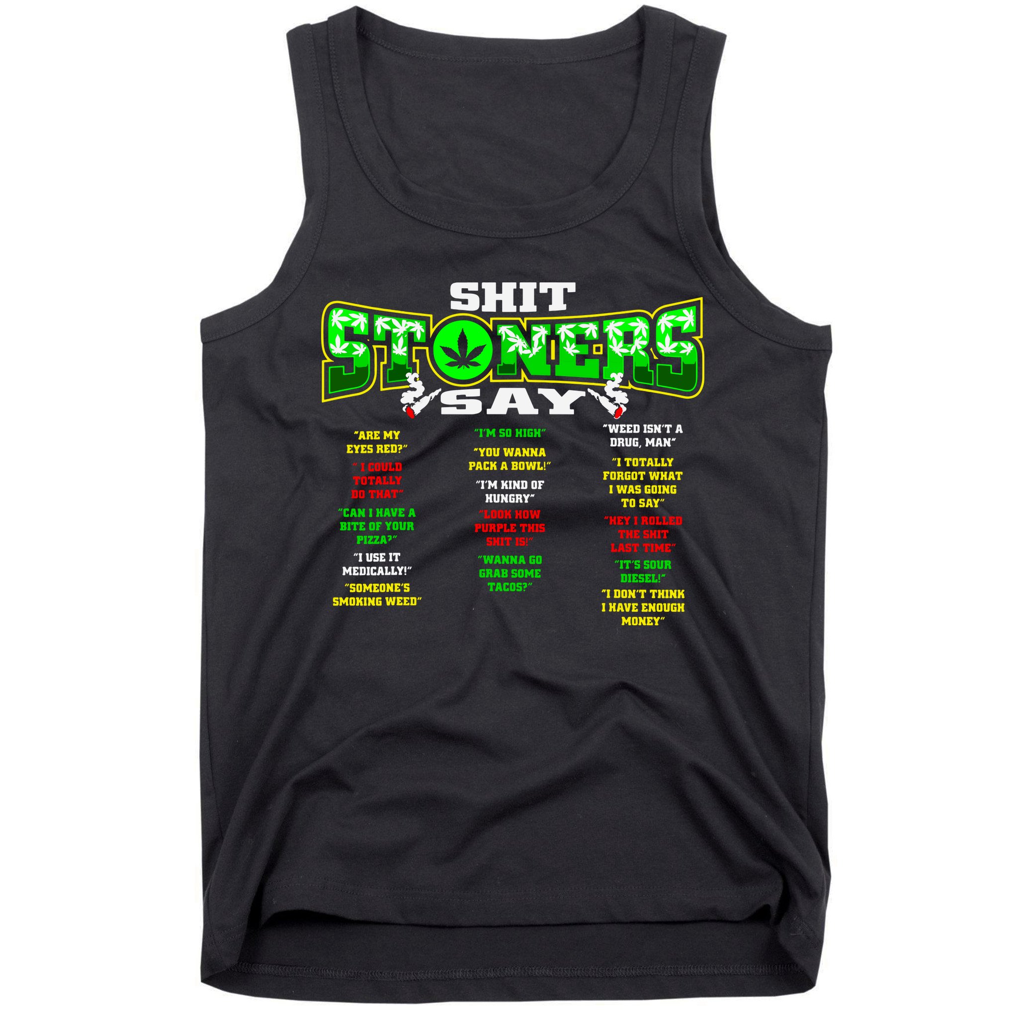 Funny Weed 420 Pot Smoker Stoner Humor Cannabis Gift Tank Top