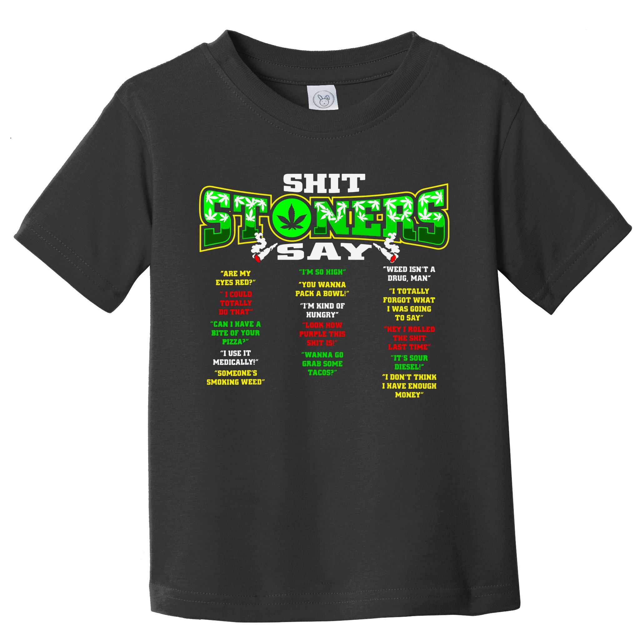 Funny Weed 420 Pot Smoker Stoner Humor Cannabis Gift Toddler T-Shirt