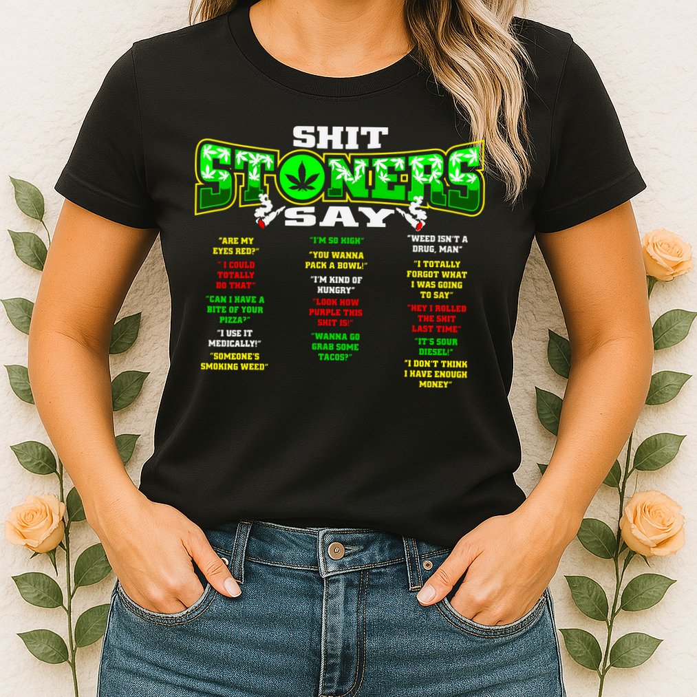 Funny Weed 420 Pot Smoker Stoner Humor Cannabis Gift Womens T-Shirt