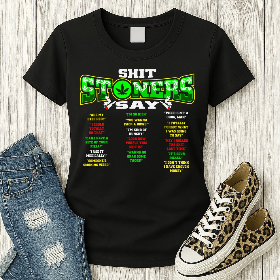 Funny Weed 420 Pot Smoker Stoner Humor Cannabis Gift Womens T-Shirt
