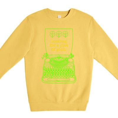 Funny Writer Author Novelist St Patricks Day Plot Of Gold Gift Premium Crewneck Sweatshirt