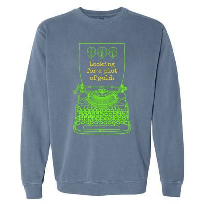 Funny Writer Author Novelist St Patricks Day Plot Of Gold Gift Garment-Dyed Sweatshirt