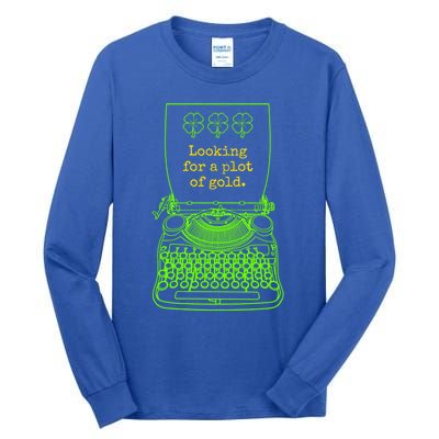 Funny Writer Author Novelist St Patricks Day Plot Of Gold Gift Tall Long Sleeve T-Shirt