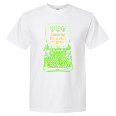 Funny Writer Author Novelist St Patricks Day Plot Of Gold Gift Garment-Dyed Heavyweight T-Shirt