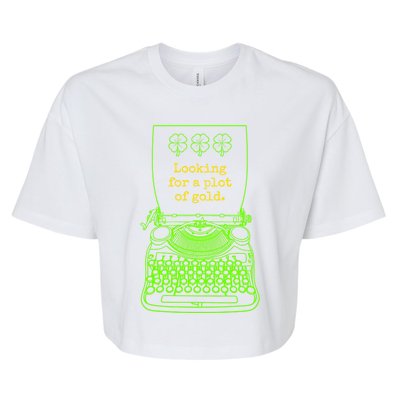 Funny Writer Author Novelist St Patricks Day Plot Of Gold Gift Bella+Canvas Jersey Crop Tee