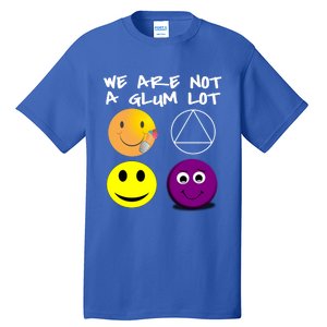 Funny We Are Not A Glum Lot Alcoholics Anonymous Recovery Cool Gift Tall T-Shirt