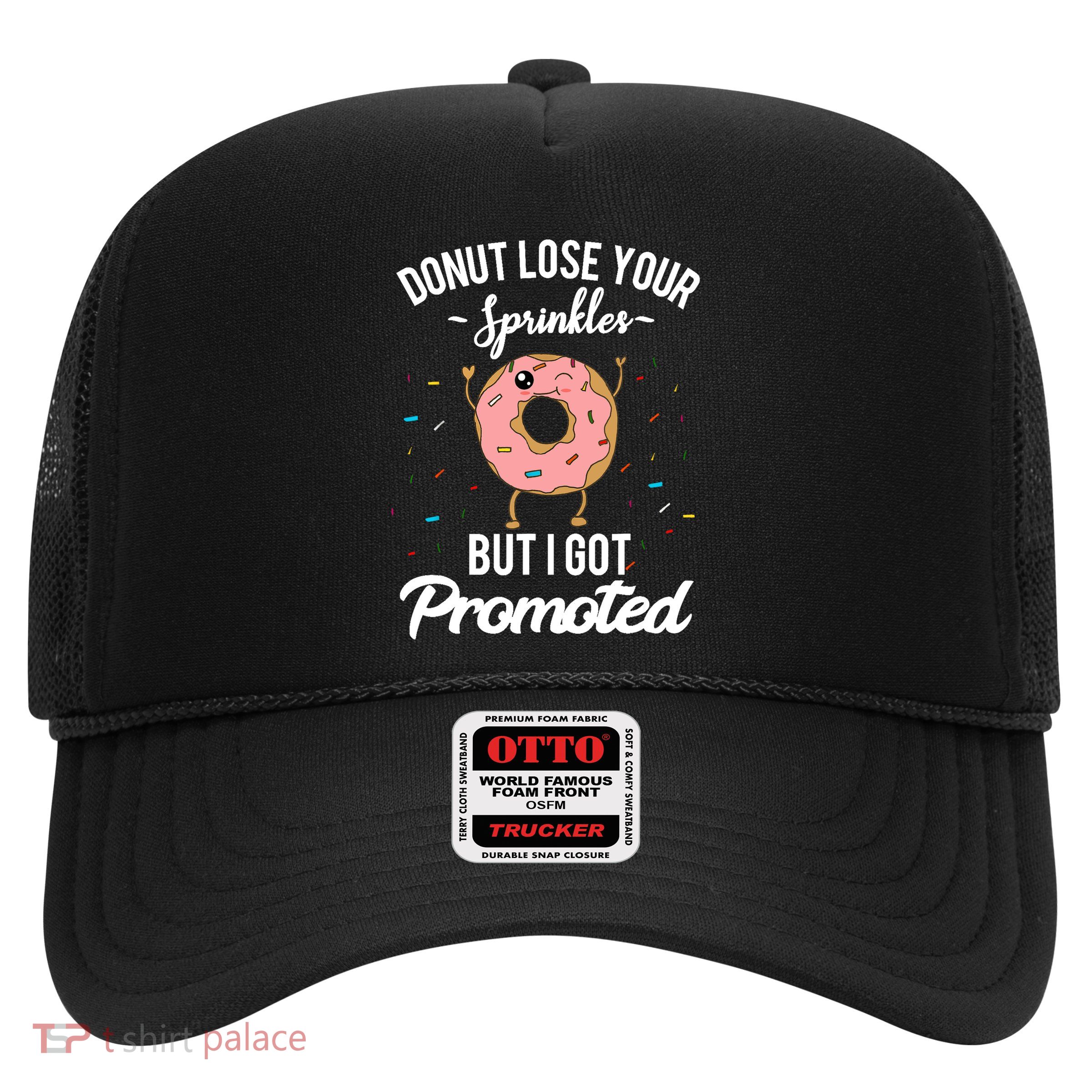 Funny Worker Appreciation I Got Promoted Job Promotion Trucker Hat